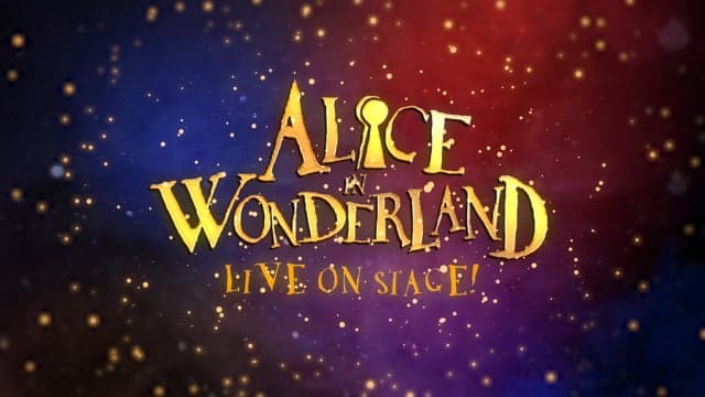 Alice In Wonderland - Live On Stage - Trailer
